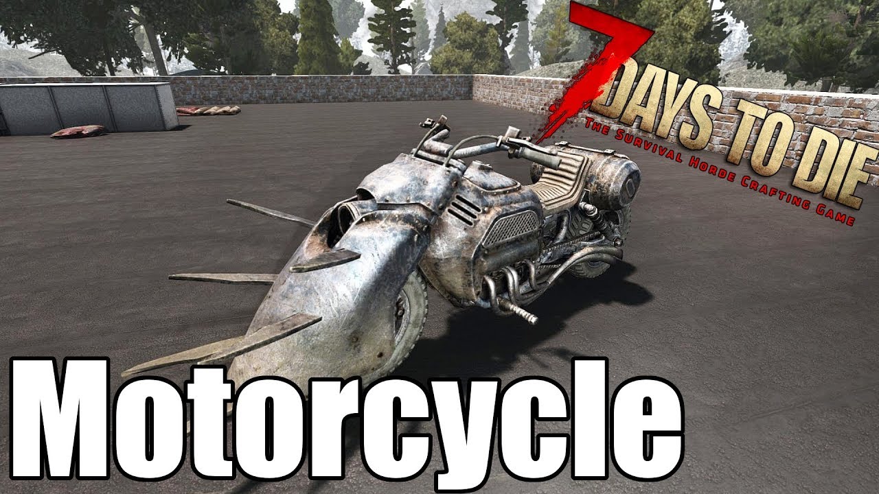 7 Days To Die Motorcycle How To Make The New Bike Alpha 17