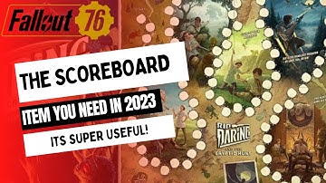 The Scoreboard Item in FALLOUT 76 2023 You Need