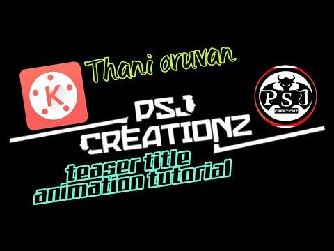 Thani Oruvan Teaser Title Animation Tutorial In Kinemaster Easy By Psj Creationz