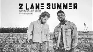 2 Lane Summer - Eyes That Ain't Yours (Wedding Version)  Visualizer