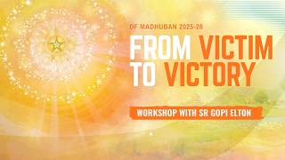 3/3/2026 I 10:45 am I Victim to Victory (Workshop) - Gopi Elton I Gyan Sarovar I Mt. Abu