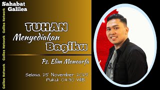 GOD Provides for Me || Ps. Elim Monoarfa || SG-1689. Tuesday, 11/25/2025