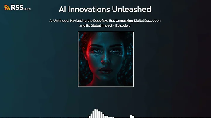 AI Unhinged: Navigating the Deepfake Era: Unmasking Digital Deception and Its Global Impact...