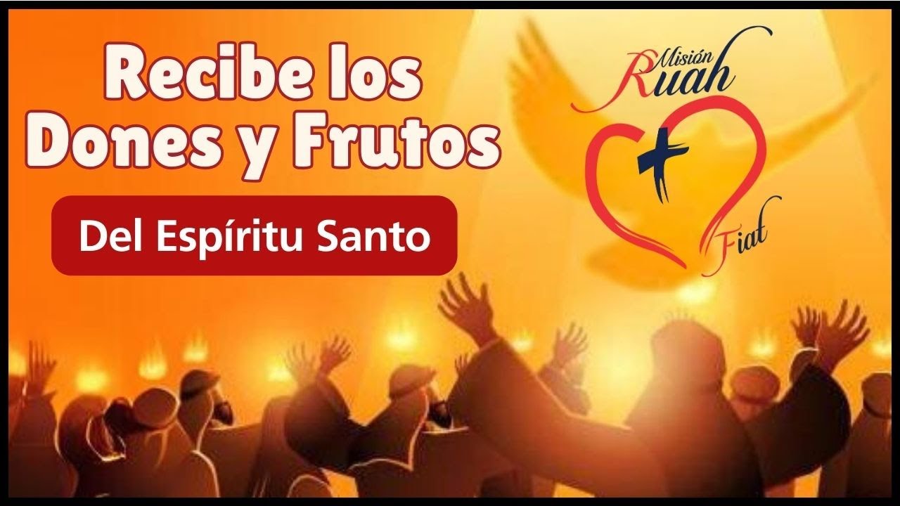 RECIBE LOS DONES Y FRUTOS DEL ESPIRITU SANTO @MisionRuah