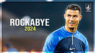 Cristiano Ronaldo ▶ Best Skills & Goals | Rockabye  Clean Bandit |2024ᴴᴰ