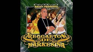 Maldy, Chencho, Chezina, Master Joe, Jenny, Speedy & Lennox - Reggaeton de Markesina (Audio Oficial)