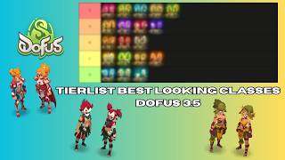 The Best Looking Classes On Dofus 3.5 | Dofus 3.5 Tierlist