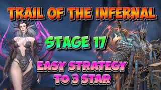 Infernal Faction Trail Stage 17 - Easy Strategy to 3 Star | Watcher Of Realms