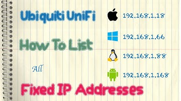 Ubiquiti UniFi - How To List Fixed IP Addresses