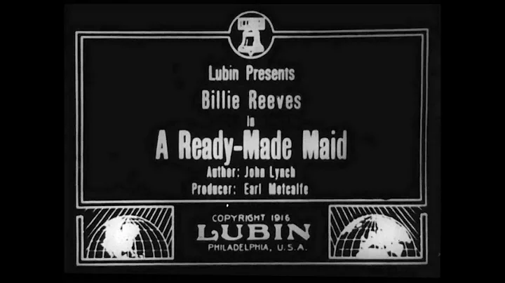 Billie Reeves - A Ready Made-Maid(1916)