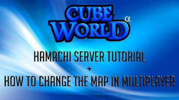 Cube World Hamachi Server Tutorial + How to Change Maps on a Server