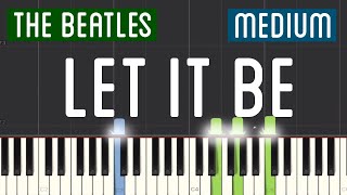 The Beatles - Let It Be Piano Tutorial | Medium