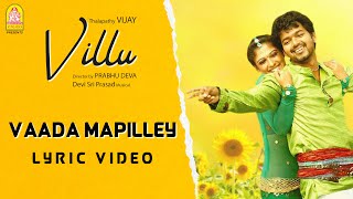 Vaada Maappilley - Lyrical Video | Villu | Vijay | Nayanthara | Prabhu Deva | DSP | Ayngaran