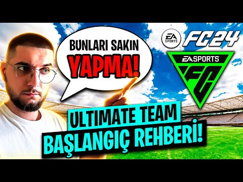 EA FC 24 Başlangıç Rehberi! ULTIMATE TEAM
