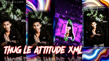 THUG LE NEW TRENDING HINDI ATTITUDE SONG XML FILE ll EDIT BY R R XML KING
