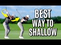 The best and easiest way to shallow the club