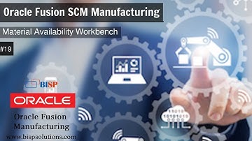 Oracle Fusion SCM Manufacturing Material Availability Workbench |Oracle Manufacturing Consultants