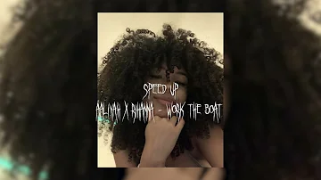 aaliyah x rihanna - work the boat mashup [sped up]