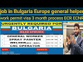 Job in Bulgaria 🇧🇬 Europe general helper urgently requirement 👉 7057112465 WhatsApp