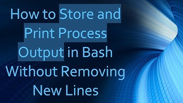 How to Store and Print Process Output in Bash Without Removing New Lines