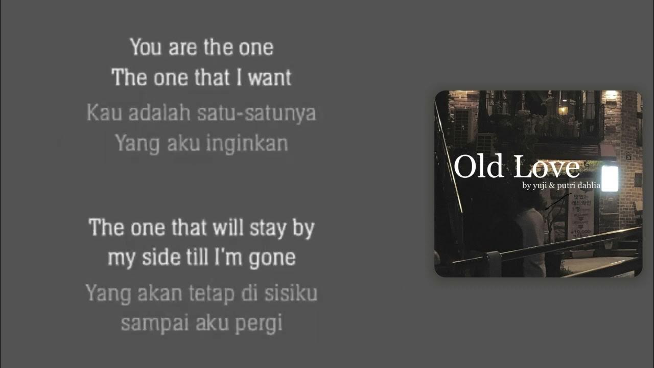 Old Love - Yuji Putri Dahlia ( Lirik Terjemahan ) Old Love - Yuji Putri Dahlia ( Lirik Terjemahan )