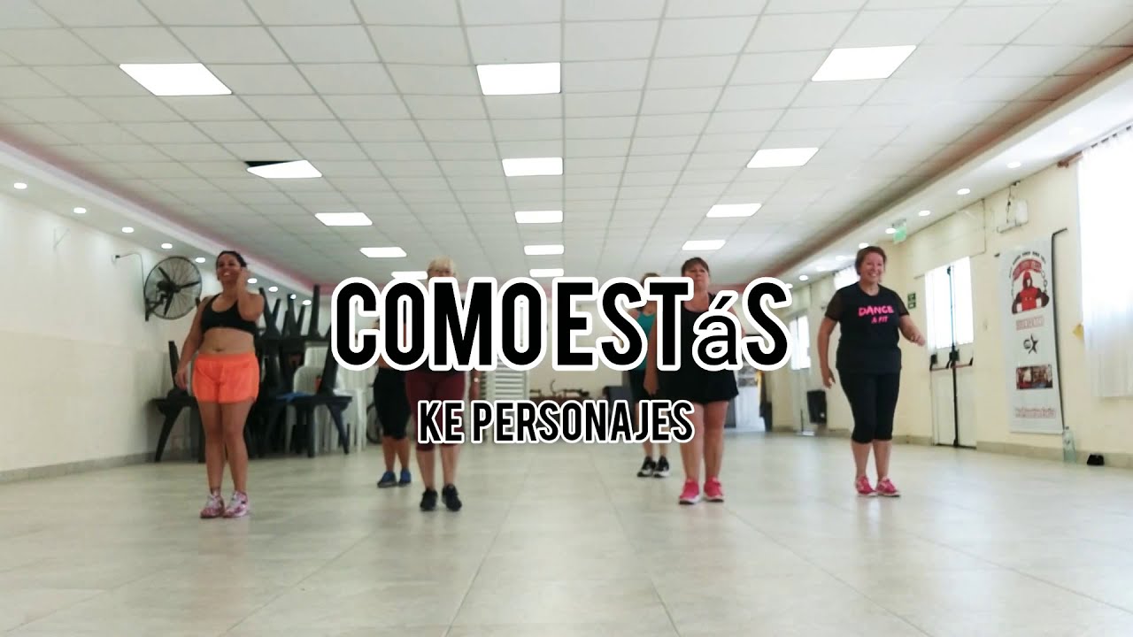 Como estás Ke Personajes, Remix/Coreografía Gi Rosales/Dance&Fit YouTube