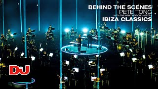 Behind the scenes with Pete Tong and The Heritage Orchestra&#39;s Ibiza classics performance