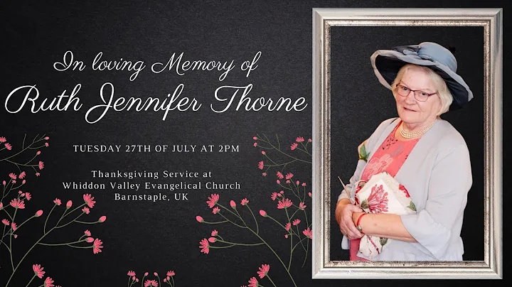 Thanksgiving Service in Memory of Ruth Thorne (Liv...