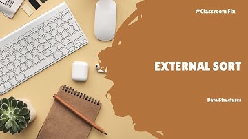External Sort | Data Structures
