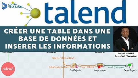 33-Tuto TALEND : Comment créer une Table dans une base de données  et insérer les informations ?