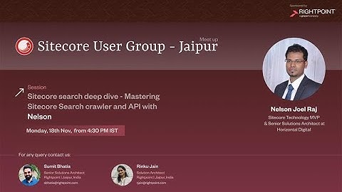 SUG Jaipur | Nelson Joel Raj: Sitecore search deep dive - Mastering crawler and API | 18 Nov 2024