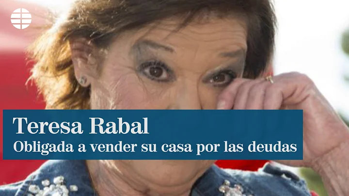 Teresa Rabal, obligada a vender su casa por las de...