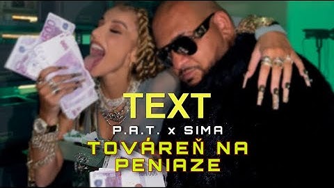 P.A.T. x Sima - Továreň na peniaze (Text)