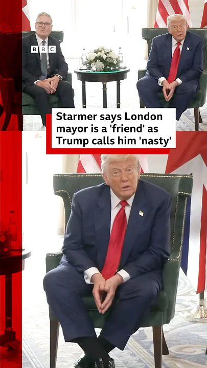 UK PM Starmer says London mayor is a ‘friend’ as US President Trump calls him ‘nasty’. #BBC News