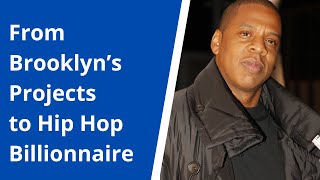 From Rags to Riches : Jay Z's Billion Dollar Empire Story