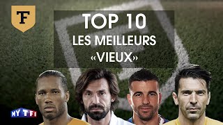 Top 10 : Les meilleurs "vieux" encore présents sur les terrains