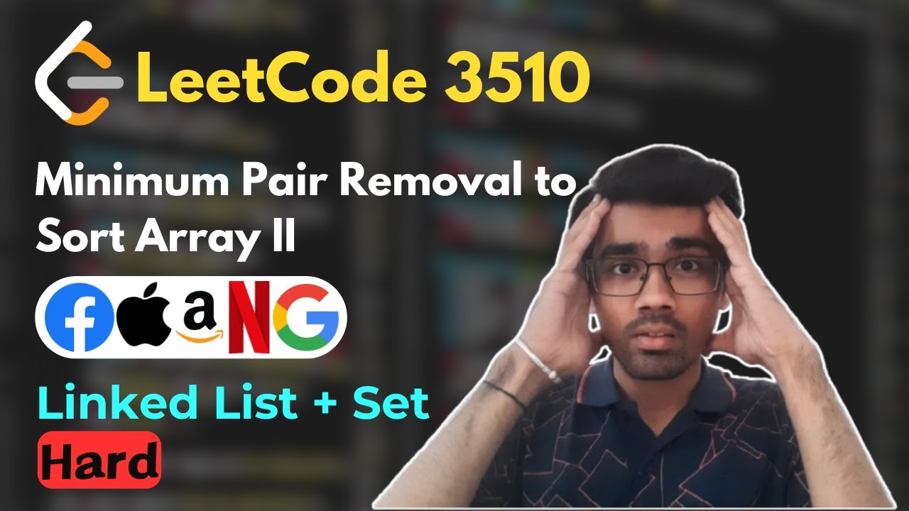Minimum Pair Removal to Sort Array II | LeetCode 3510 | Linked List | Set
