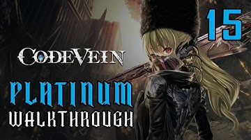 CODE VEIN - Platinum Walkthrough 15/16 - Full Trophy Guide & Achievement Guide