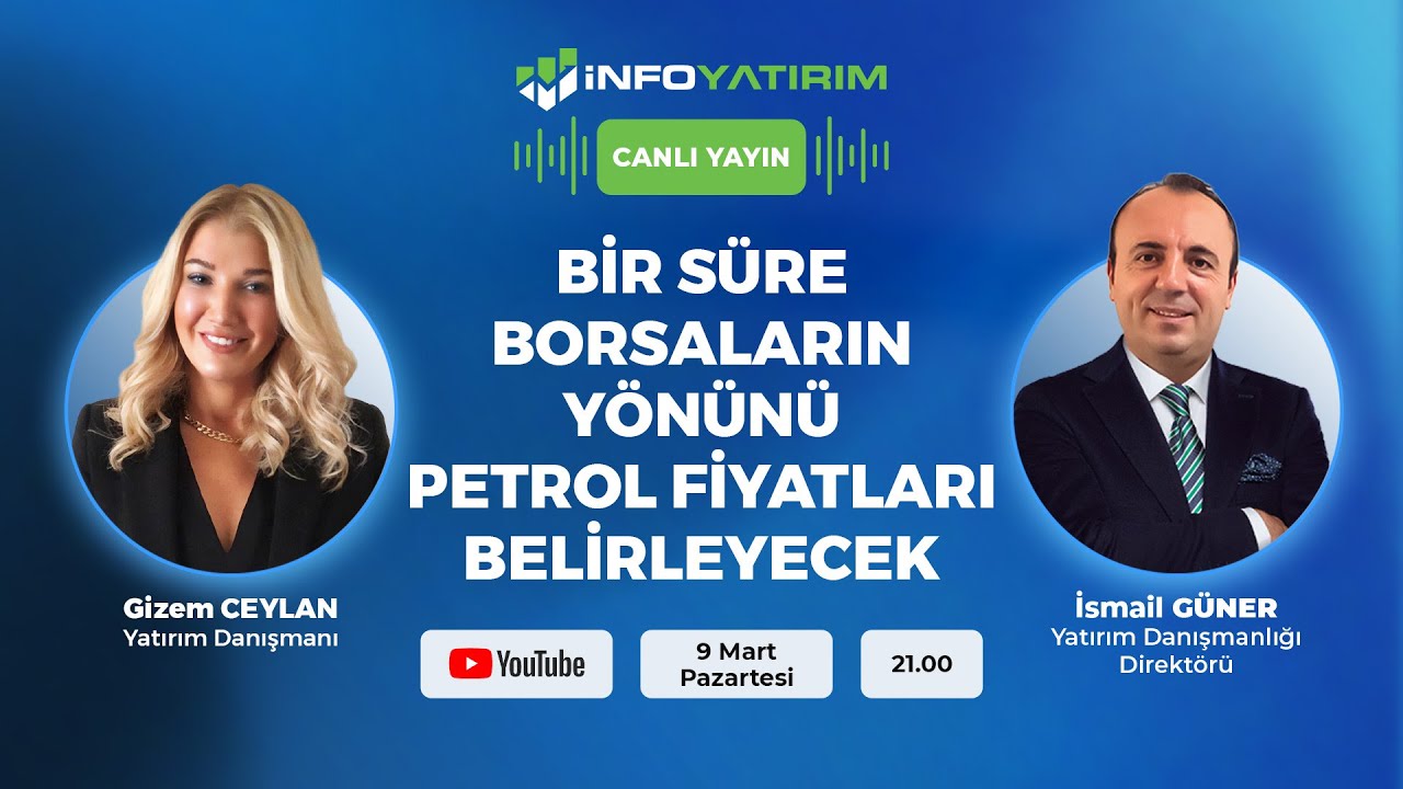 #CANLI Bir Süre Borsaların Yönünü Petrol Fiyatları Belirleyecek | İsmail Güner | İnfo Yatırım