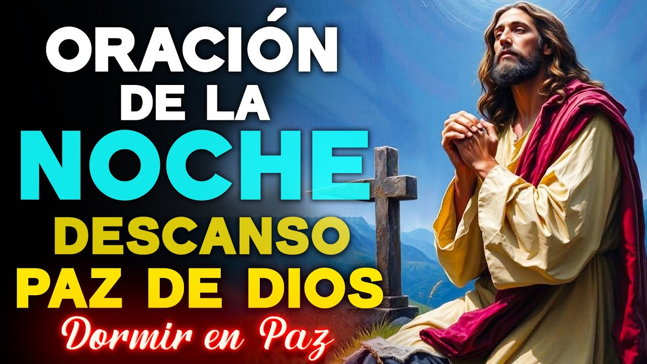 ORACIÓN Para DORMIR Con La Paz De Dios - ESCÚCHALA y te DORMIRÁS en 5 ...