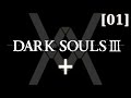 Dark Souls 3+ - НГ+ с лором [01] - Храм огня