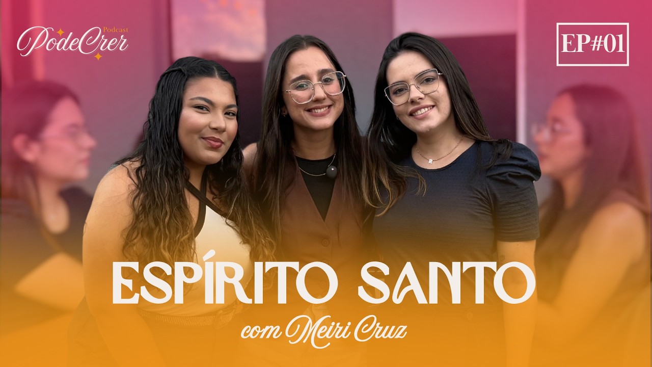 Episódio 1 - Espirito Santo com Meiri Cruz
