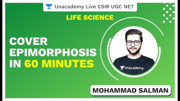Cover Epimorphosis in 60 minutes | Life Science | CSIR UGC NET | Salman | Unacademy Live