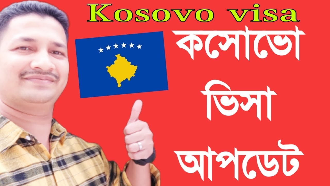 kosovo visit visa for bangladeshi