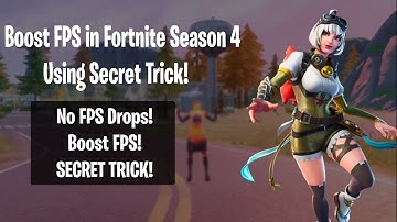 How To Boost Your FPS In Fortnite Chapter 2 Season 4! - Instantly Using This Secret Trick!