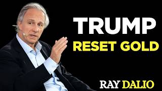 The Biggest GOLD Reset Yet AHEAD || Ray Dalio