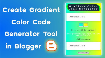 Create Gradient Color Code Generator Tool in Blogger Script Download [Adsense Ready HTML Script]