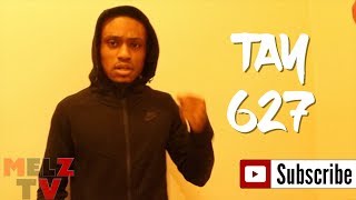 TAY 627 SPITS REAL CHOO LYRICS & LETS US HEAR SOME NEW HEAT