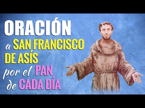 🙏 Oración a San Francisco de Asís por EL PAN DE CADA DÍA 🥖