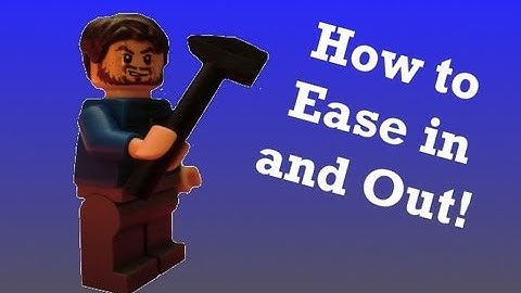 Brickfilm Tutorials Episode 2: How to Ease in and Out